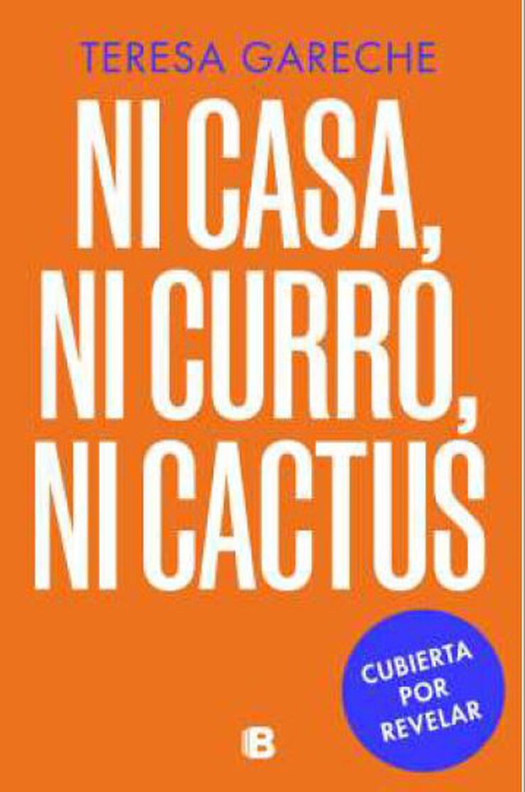 Ni casa, ni curro, ni cactus