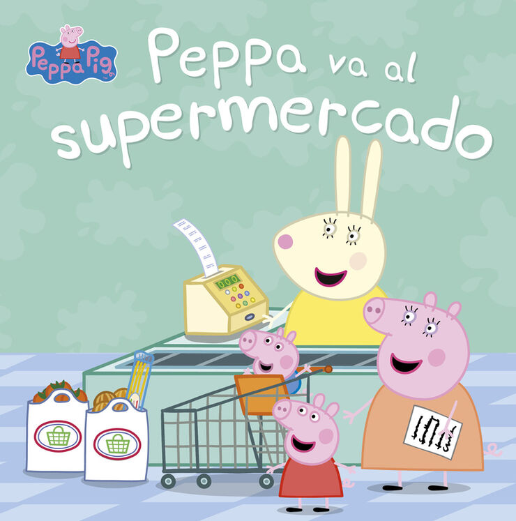 Peppa va al supermercado (Un cuento de Peppa Pig)