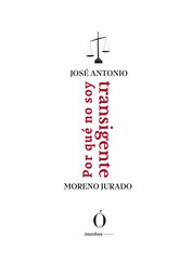 Por qué no soy transigente