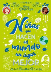 Princesas. Niñas que hacen del mundo un Princesas. Niñas que hacen del mundo un