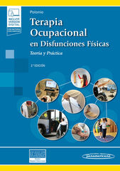 Terapia Ocupacional en Disfunciones F&iacute;sicas (incluye versi&oacute;n digital)