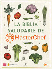 La Biblia saludable de MasterChef La Biblia saludable de MasterChef