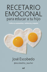 Recetario emocional para educar a tu hijo Recetario emocional para educar a tu hijo