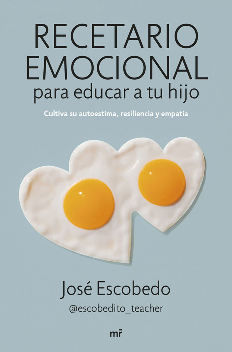 Recetario emocional para educar a tu hijo