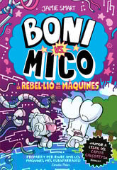 Boni vs. Mico 6. La rebel·lió de les màquines
