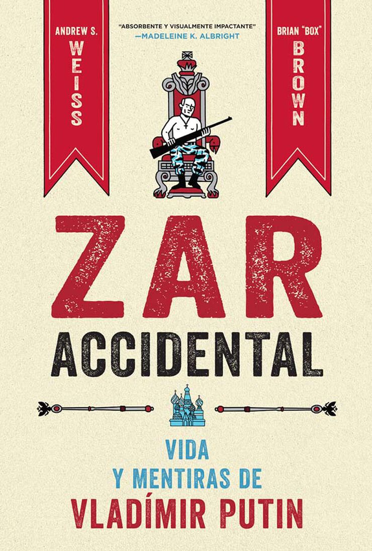 Zar Accidental: La vida y las mentiras de Vladimir Putin