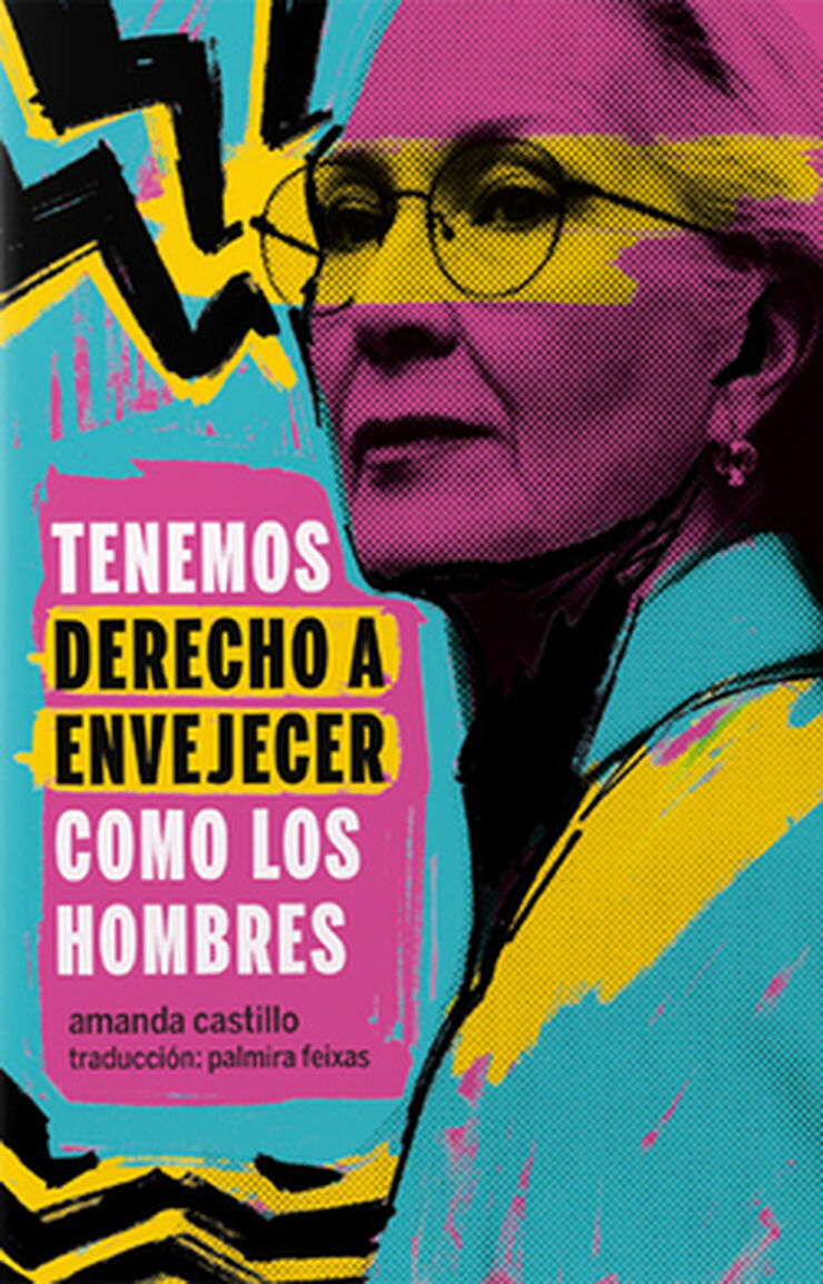 Tenemos derecho a envejecer como los hombres