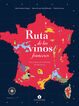Ruta de los vinos franceses: Atlas de los viñedos de Francia Ruta de los vinos franceses: Atlas de los viñedos de Francia