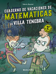 Villa Ténebra. Cuaderno de vacaciones de matemáticas. 2.º de primaria Villa Ténebra. Cuaderno de vacaciones de matemáticas. 2.º de primaria