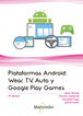 Plataformas Android: Wear, TV, Auto y Go