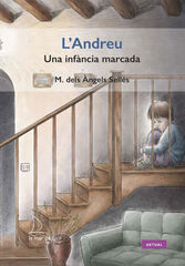 L'Andreu. Una infància marcada