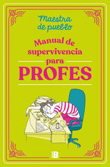 Manual de supervivencia para profes Manual de supervivencia para profes