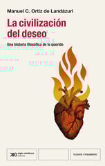 La civilización del deseo La civilización del deseo