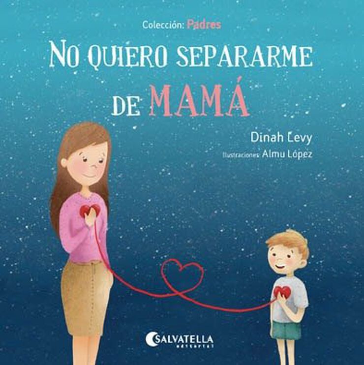 No quiero separarme de mamá