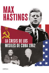 La crisis de los misiles de Cuba 1962 La crisis de los misiles de Cuba 1962