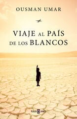 Viaje al país de los blancos Viaje al país de los blancos