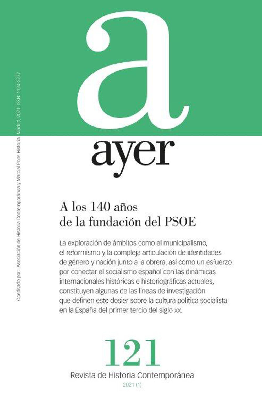 Ayer 121 - A los 140 a&ntilde;os de la fundaci&oacute;n del PSOE