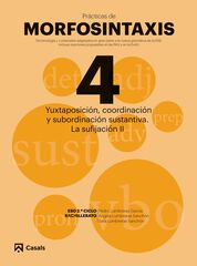 Pràcticas Morfosintaxis 4 Coordinación y Subordinación Sustantiva. lasufijació Pràcticas Morfosintaxis 4 Coordinación y Subordinación Sustantiva. lasufijació