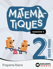 Raona 2. Matemàtiques. Quadern 5 Raona 2. Matemàtiques. Quadern 5