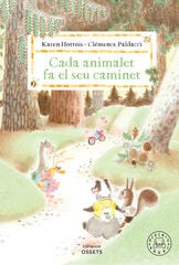 Cada animalet fa el seu caminet Cada animalet fa el seu caminet