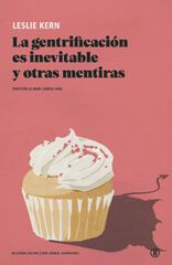 La gentrificación es inevitable y otras mentiras La gentrificación es inevitable y otras mentiras