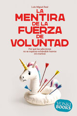 La mentira de la fuerza de voluntad La mentira de la fuerza de voluntad