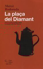 La plaça del Diamant La plaça del Diamant