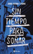 Sin tiempo para soñar Sin tiempo para soñar
