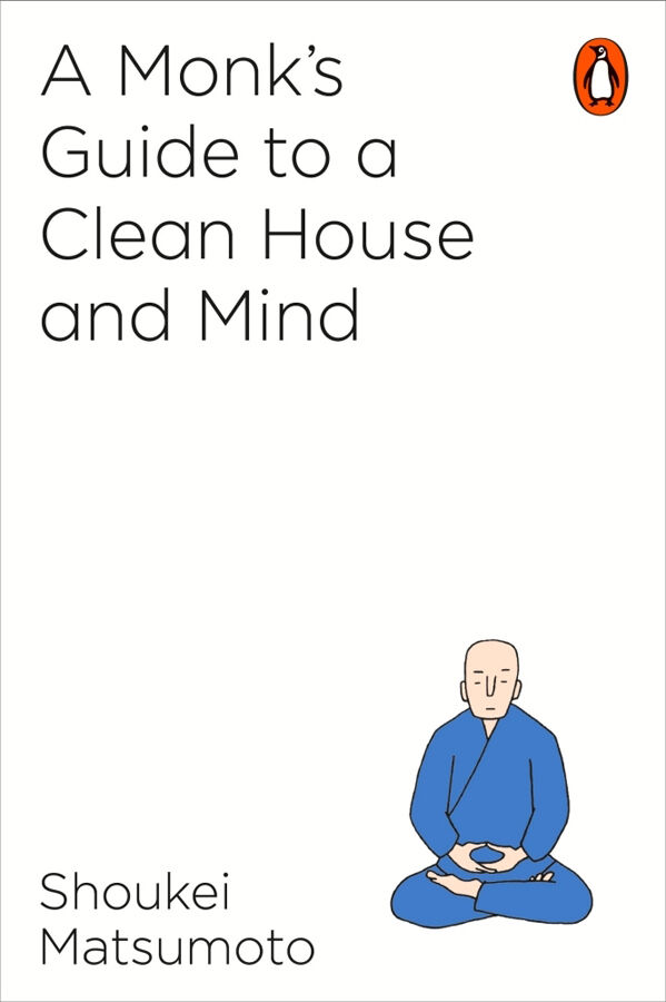 A Monk&rsquo;s Guide to A Clean House & Mind