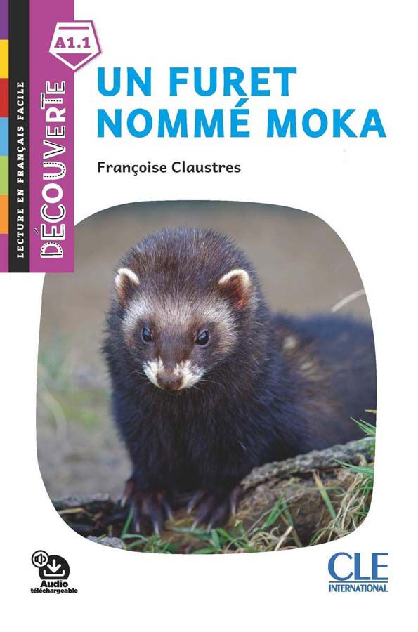 Un Furet Nomm&eacute; Moka. D&eacute;couverte A1.1