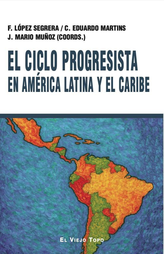 El ciclo progresista en Am&eacute;rica latina y el Caribe
