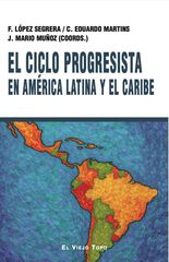 El ciclo progresista en Am&eacute;rica latina y el Caribe