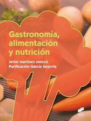 Gastronomía, alimentación y nutrición Gastronomía, alimentación y nutrición
