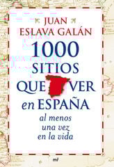 1000 sitios que ver en España al menos una vez en la vida 1000 sitios que ver en España al menos una vez en la vida