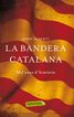Bandera catalana. Mil anys d'història, L