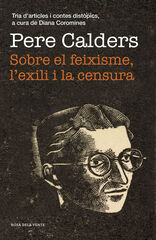 Sobre el feixisme, l'exili i la censura Sobre el feixisme, l'exili i la censura