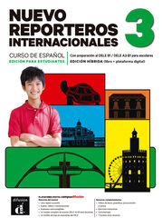 Nuevo Reporteros internacionales 3. Ed. híbrida para estudiantes