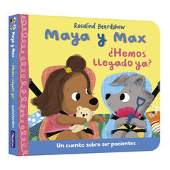 Maya y Max - ¿Hemos llegado ya? Maya y Max - ¿Hemos llegado ya?