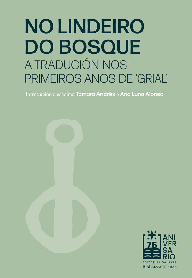 No lindeiro do bosque. A traduci&oacute;n nos &uacute;ltimos anos de 'Grial'
