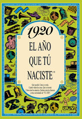 1920 El año que tú naciste 1920 El año que tú naciste