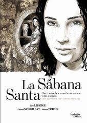 La sábana santa. Una trilogía a través del tiempo y el espacio La sábana santa. Una trilogía a través del tiempo y el espacio