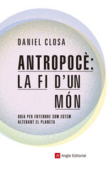 Antropocè: la fi d'un món Antropocè: la fi d'un món