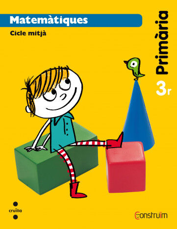 Matem&agrave;tiques. 3 Prim&agrave;ria. Constru&iuml;m