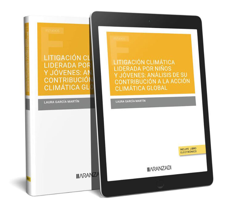 Litigación climática liderada por niños y jóvenes: Análisis de su contribución a la acción climática global (Papel + e-book)