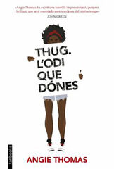 Thug. L'odi que dónes Thug. L'odi que dónes