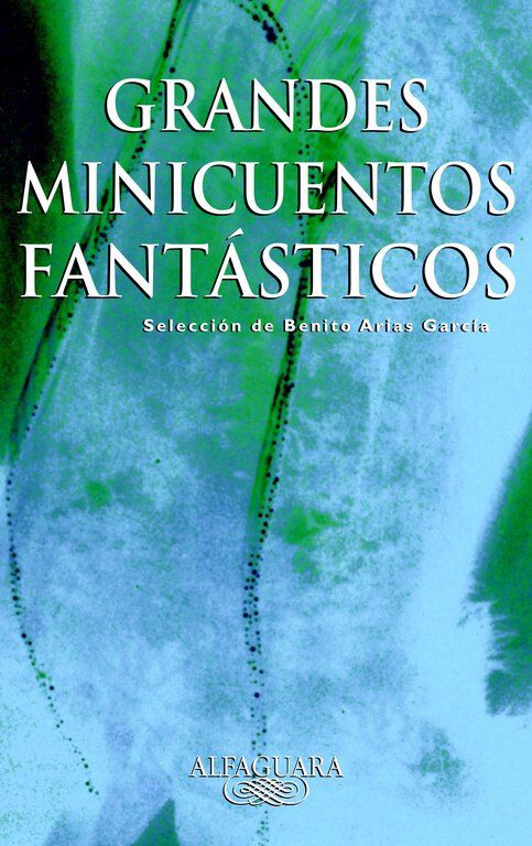 Grandes minicuentos fant&aacute;sticos