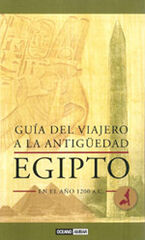 Egipto, guía del viajero a la antigüedad