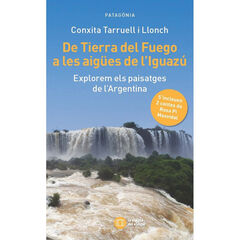 De Tierra del fuego a les aigües de l'Iguazú De Tierra del fuego a les aigües de l'Iguazú