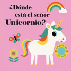 ¿Dónde está el señor Unicornio? ¿Dónde está el señor Unicornio?
