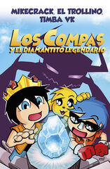 Los Compas 1. Los Compas y el diamantito legendario Los Compas 1. Los Compas y el diamantito legendario